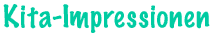 Kita-Impressionen