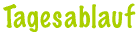 Tagesablauf