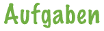 Aufgaben